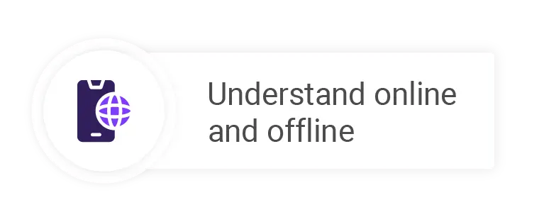 Understand offline and online